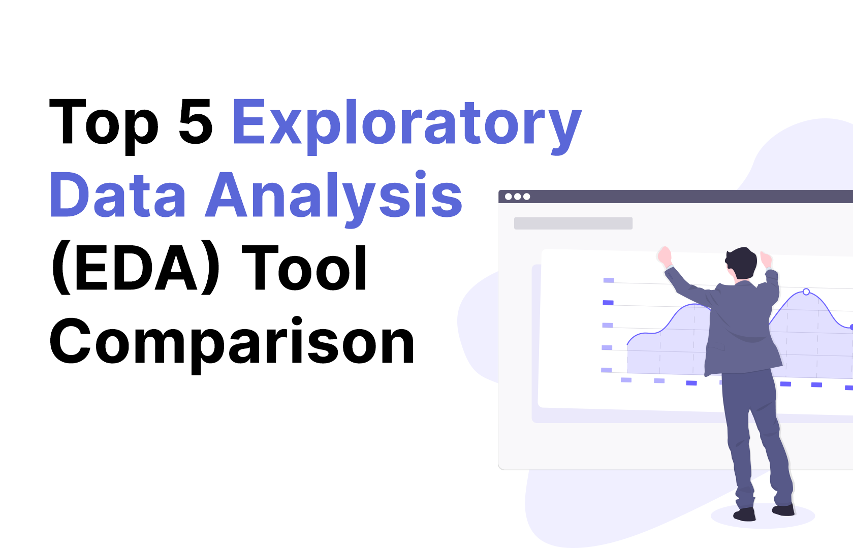 Top 5 Exploratory Data Analysis Eda Tools Comparison Rlearndatascience 3385